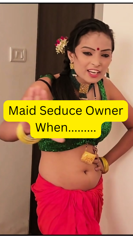 Maid Seduce Owner When.........